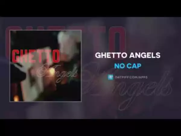 No Cap - Ghetto Angels
